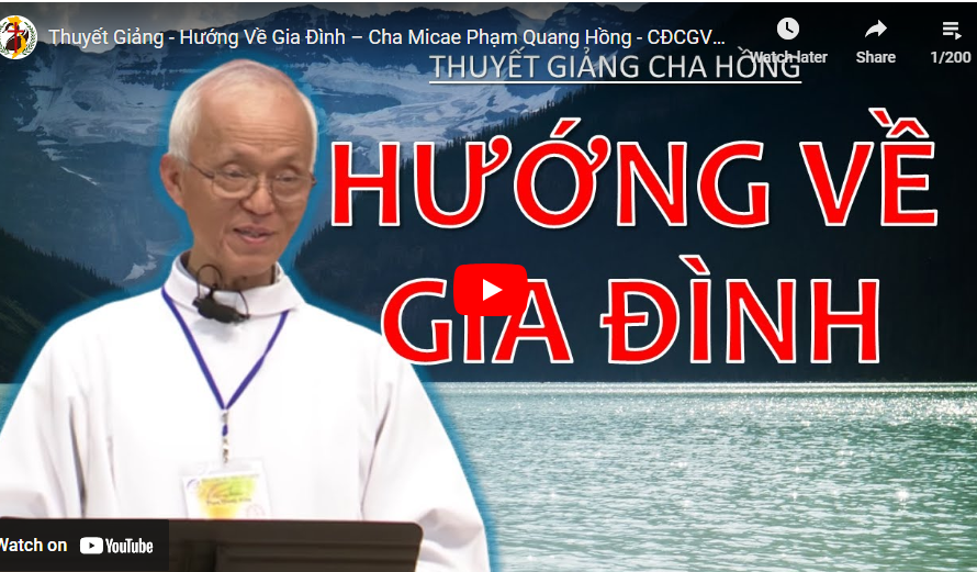 Thuyết Giảng – Hướng Về Gia Đình – Cha Micae Phạm Quang Hồng